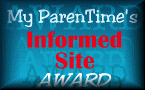 My ParenTime's Informed Site Award!